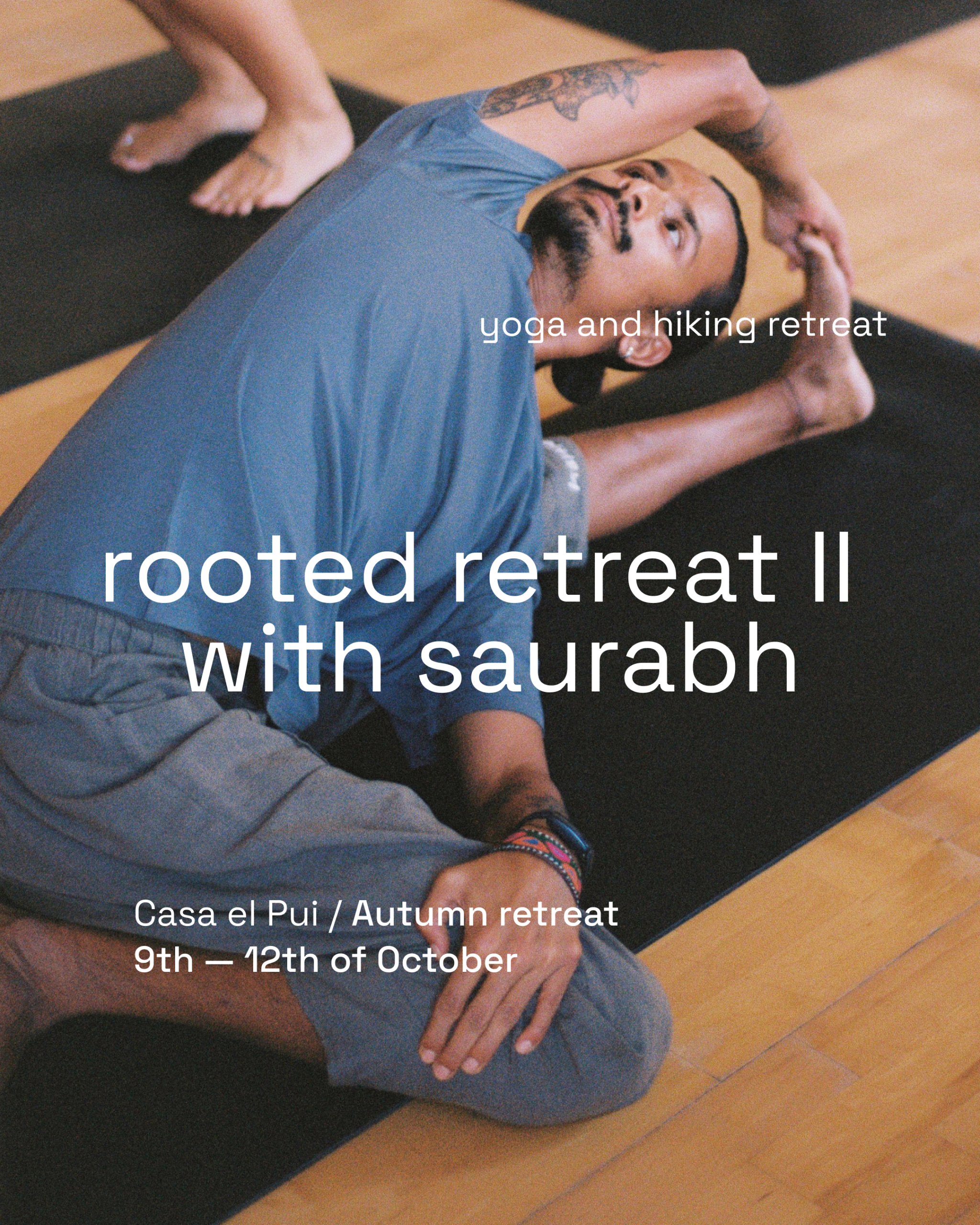 rooted retreat II with Saurabh